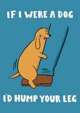 Funny Anniversary Card - Dog - Hump Your Leg created by Jimmy Doodle