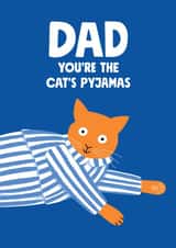 Funny Father's Day Card - Dad, You're the Cat's Pyjamas created by Stoats & Weasels