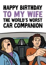 Funny Birthday Card - For Wife - The World's Worst Car Companion created by Woody's Design