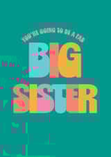 Congratulate a someone who is going to be or has just become a big sister created by bump birth & baby 2020