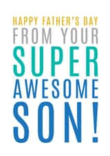 Happy Fathers Day Card - From Your Super Awesome Son created by Megan Claire
