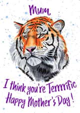 Cute Mother's Day Card - Tiger I think you're Terrrrific Card created by Lunique Designs