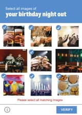 Funny Birthday Card - Captcha - Your Birthday Night Out created by Wobbly Eyes