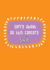 Sorry About All This Cancery Shit - Thinking of You Card created by @Laura Lonsdale Designs