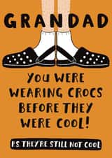 Funny Birthday Card - For Grandad - Crocs Before They Were Cool created by Jimmy Doodle