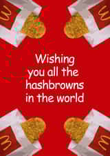 Funny McDonalds Hashbrowns Birthday or Best Wishes Card, Maccies, Breakfast created by GOOD NEWS