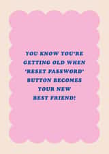 Funny Old Age Birthday Card - Reset Password Loop created by Pig + Plums