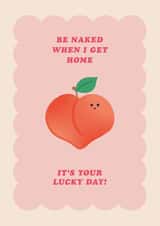 Naughty Anniversary Card - Peach - Be Naked When I Get Home! created by Pig + Plums