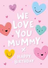 Cute Birthday Day Card - We Love You Mummy - Happy Hearts created by Macie Dot Doodles