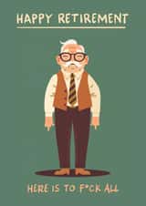 Funny Retirement Card - For Him - F*ck All created by Bellollage