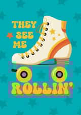Retro Birthday Card - Roller Skating - They See Me Rollin’ created by Giddy Kipper