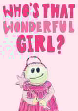 Who's That Wonderful Girl - Funny Birthday/Anniversary Card for a Wonderful Girl created by PickledTuna