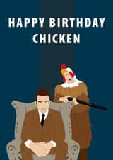 Funny Birthday Card - The Gentlemen - Happy Birthday Chicken created by Mrs Jones Graphic Design Ltd
