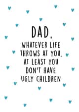 Funny Father's Day Card - No ugly children created by Kind of Simple Designs