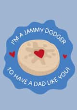 Cute Fathers Day Card -  I'm A Jammy Dodger To Have A Dad Like You created by Puns and Needles