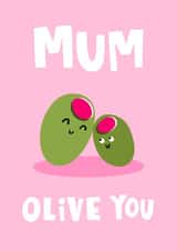 Cute Birthday Card - Olive You Pun - For Mum created by Lucy Maggie Designs