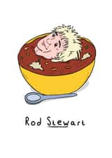 Punny Birthday Card - Rod Stewart - 70’s Musician created by Daniel Hills