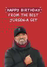 Funny Football Birthday Card - Best Jurgen-a Get - Liverpool LFC - Jürgen Klopp created by Sydney Jo Designs