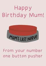 Funny Birthday Card - For Mum - Sarcastic Card For Mum-Mums Last Nerve created by Leave My Mark Designs 