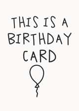 Funny Birthday Card - This Is A Birthday Card created by Studio Doodles