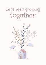 Cute appreciation growth card for spouse, partner, friend - Blooming House created by Borilo Art