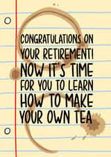 Tea Retirement Card - Funny Colleague Leaving Card created by TeePee Creations