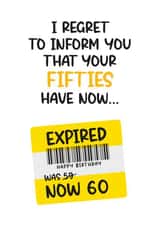 Cheeky Birthday Card - 60th - Your Fifties Have Expired created by Twisted Haggis