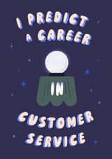 Funny Graduation Card - Crystal Ball - Predict a Career in Customer Service created by Betiobca