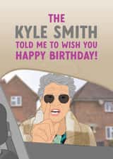 Funny Birthday Card - The Kyle Smith - Tik Tok Meme created by The Cake Thief