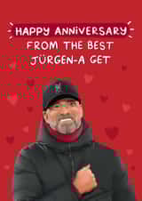 Funny Football Anniversary Card - Best Jurgen-a Get - Liverpool LFC Jürgen Klopp created by Sydney Jo Designs