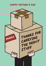 Cute Father's Day Card - Thanks for Carrying the Heavy Stuff created by Lucy Marie Design