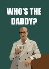 Funny, Pop-Culture, Father's Day Card - Stanley Tucci - Who's the Daddy? created by Caroline Eliza Cards