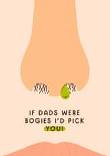 Funny Father's Day Card - Bogies - I'd Pick You created by Joanne Hawker