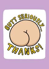 Funny Thank You Card - Butt Pun Card created by TeePee Creations