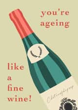Cute card for wine lovers - birthday bottle - You’re ageing like a fine wine! created by Caroline Eliza Cards