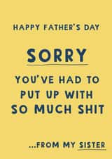 Cheeky Father’s Day Card - Put Up With So Much Shit - From Son created by Giddy Kipper