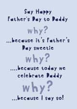 Funny Father's Day Card - Relatable - Why? - From the Kids created by Heather Alstead Design LTD