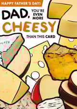 Fun Father's Day card for a Dad Even Cheesier than a Supermarket Cheese Counter created by Chummy Cheese