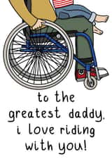 Cute Fathers Day Card - To The Greatest Daddy - I Love Riding With You! created by OhJaye
