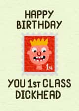 Rude Happy Birthday Card - Postage Stamp - 1st Class Dickhead created by @midgar777