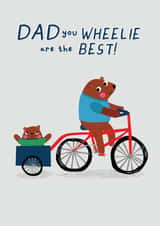 Dad You Wheelie Are The Best! created by Jessica Eyre