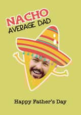 Personalised Father's Day Photo Card created by Choo Choo  - Funny Fathers Day Photo Card - Nacho Average Dad