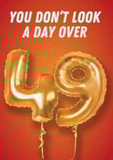 Cheeky Birthday Card - 50th - Foil Balloons - Not a Day Over 49 created by Kyleigh Orlebar