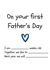 Heartfelt Father’s Day Card - First Fathers Day - Personalise - Fill In The Blanks created by Amy (Hedgecards)