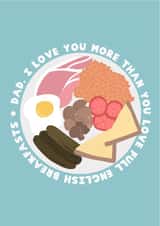 Funny Father's Day Card For Dad - Full English Breakfast - I Love You Dad created by This Gal Designs
