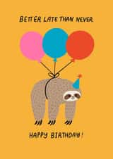 Cute Birthday Card - Belated - Better Late Than Never created by Aley Wild Illustration