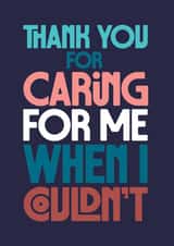 Heartfelt Thank You Card - Caring For Me When I Couldn't - Typography created by Rebecca Prinn
