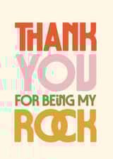 Classic Thank You Card - Being My Rock - Typography created by Rebecca Prinn