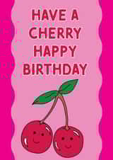 Cherry Happy Birthday - Cute Cherries - funny pun birthday card created by Rebecca at Astral Design Studio