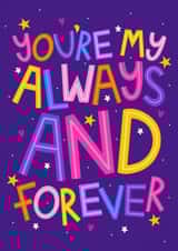 Always and Forever - Sweet Anniversary Card - Soulmate - For Wife - For Husband created by Ludicrous Prints